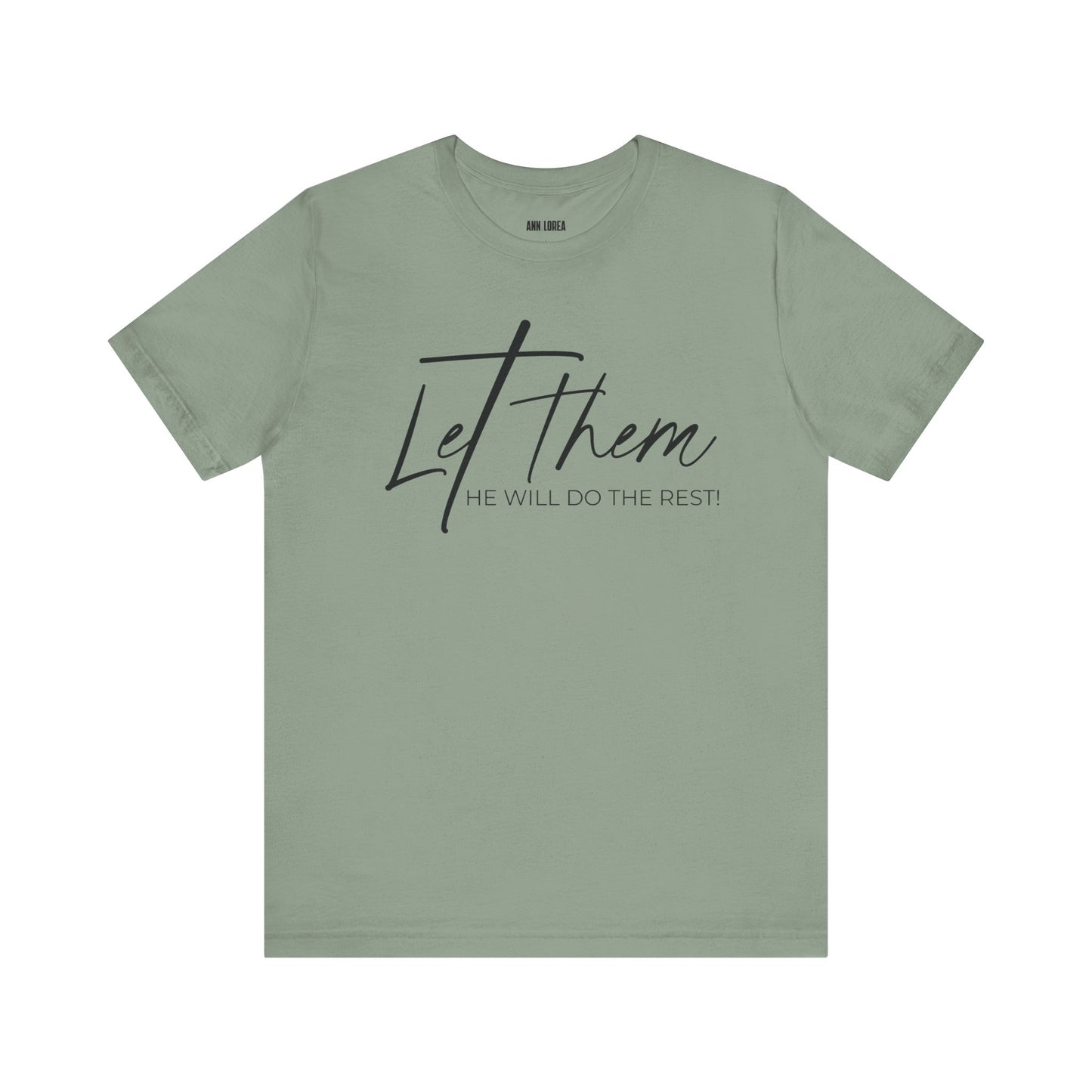 Let Them He Will Do The Rest Short Sleeve T-shirt