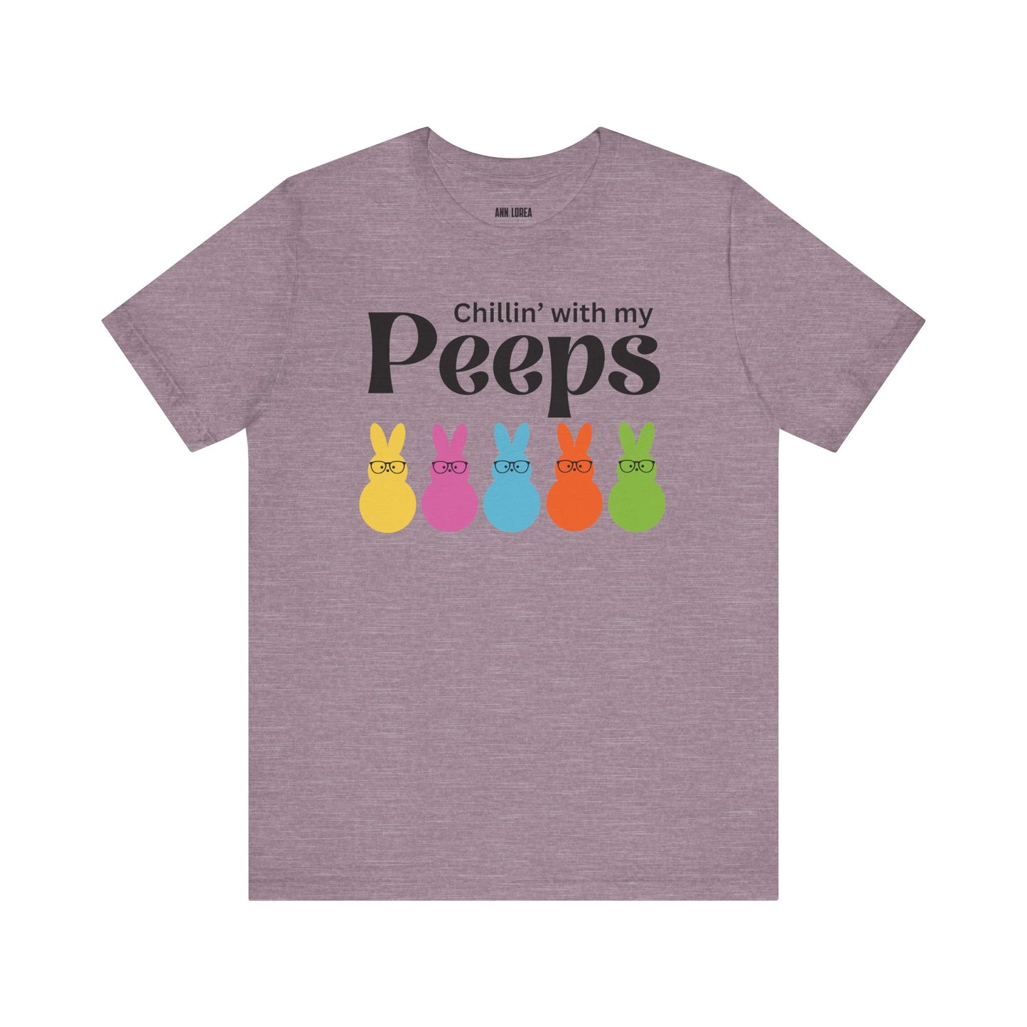 Chillin’ with my Peeps Short Sleeve T-shirt