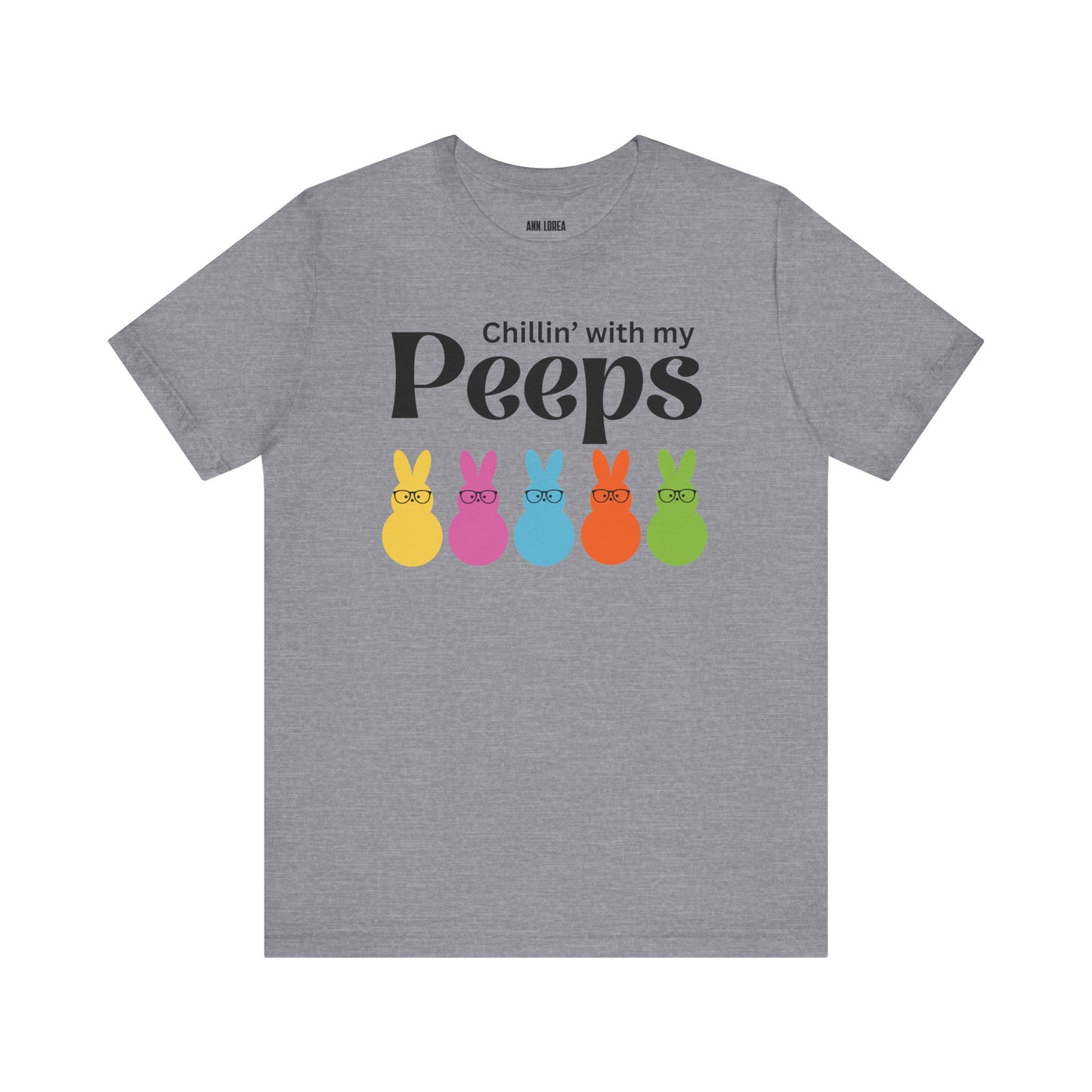Chillin’ with my Peeps Short Sleeve T-shirt