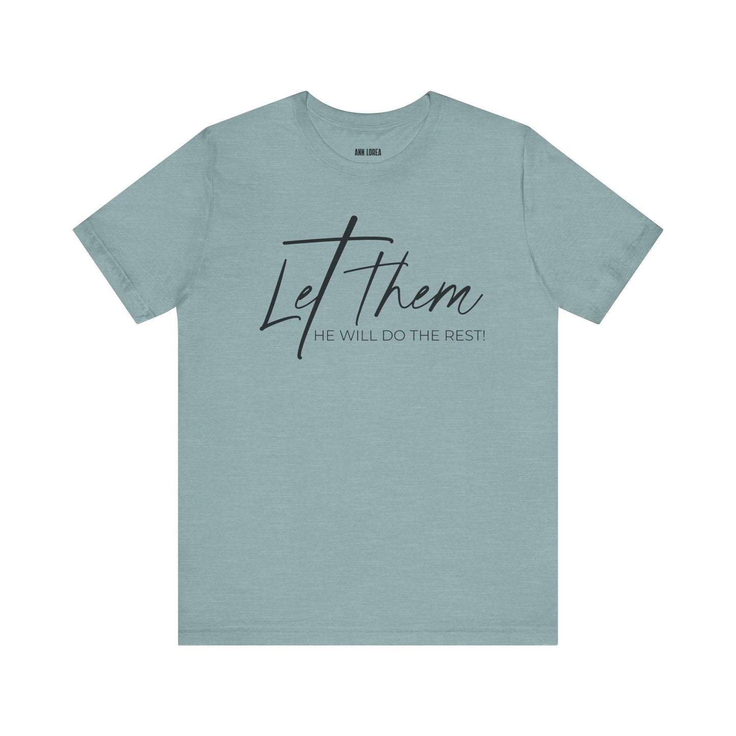Let Them He Will Do The Rest Short Sleeve T-shirt