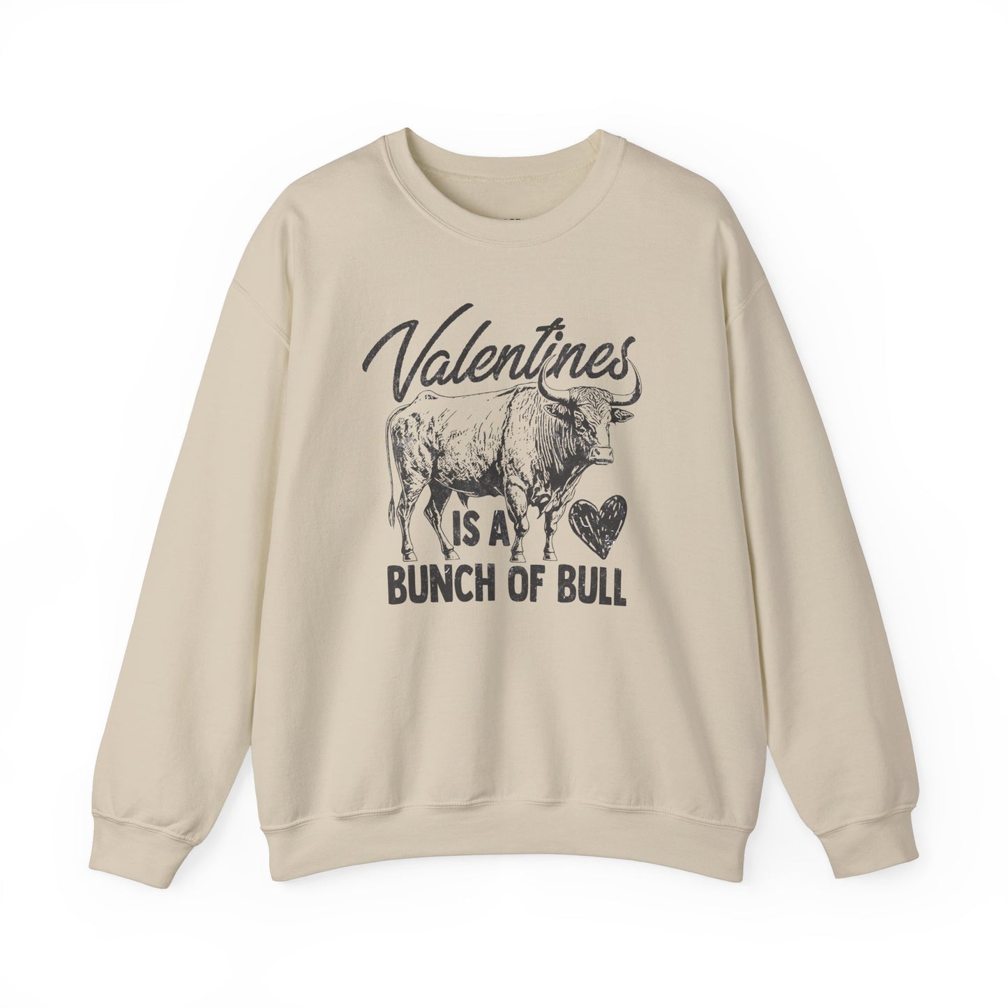 Valentine’s Is A Bunch Of Bull Graphic Crewneck Sweatshirt
