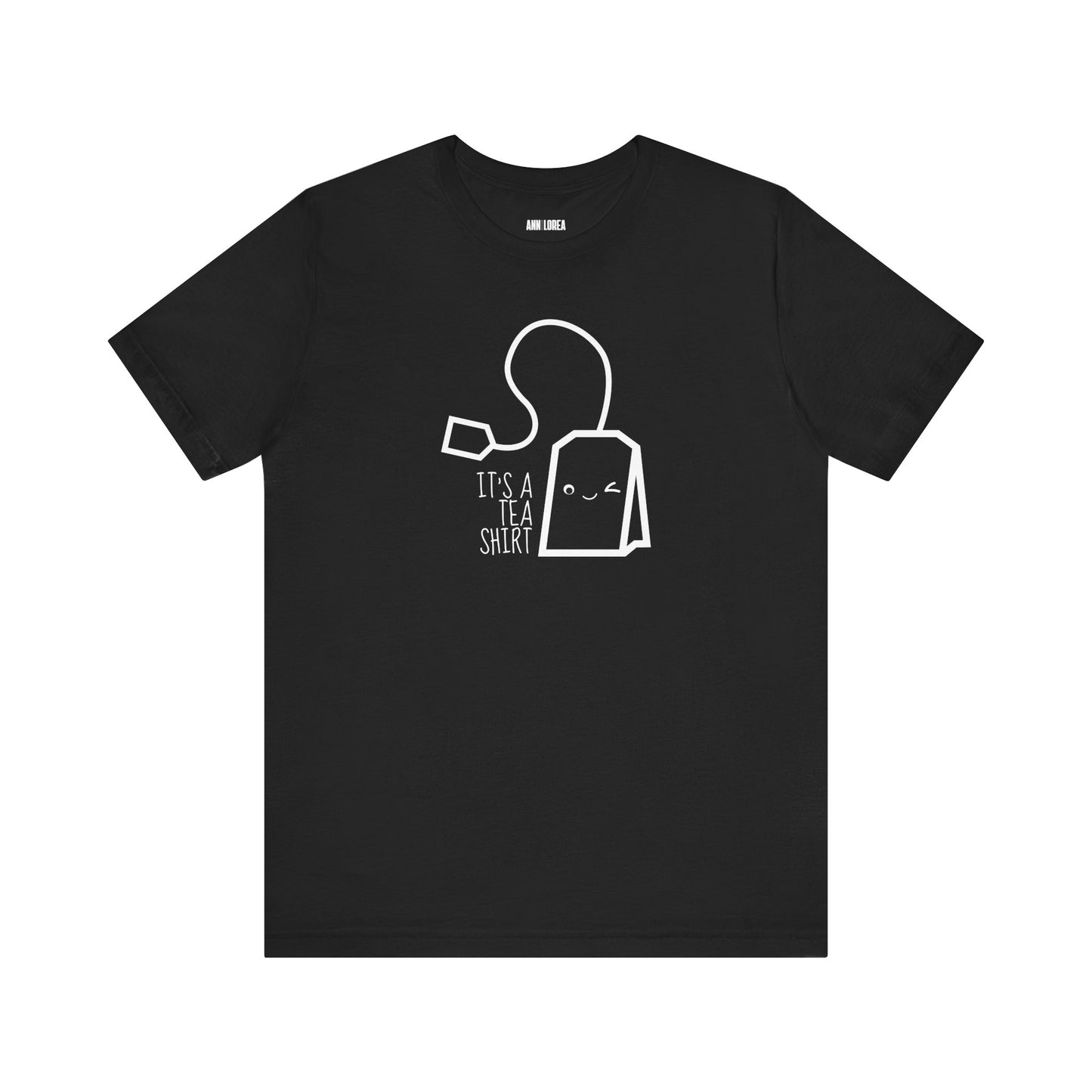 It’s A Tea Shirt T-Shirt, Festive Apparel, Gift