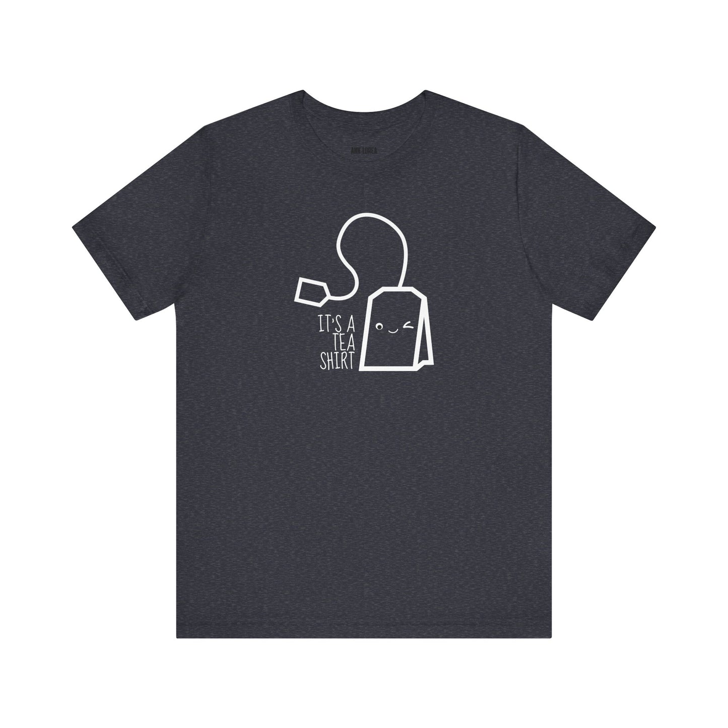 It’s A Tea Shirt T-Shirt, Festive Apparel, Gift
