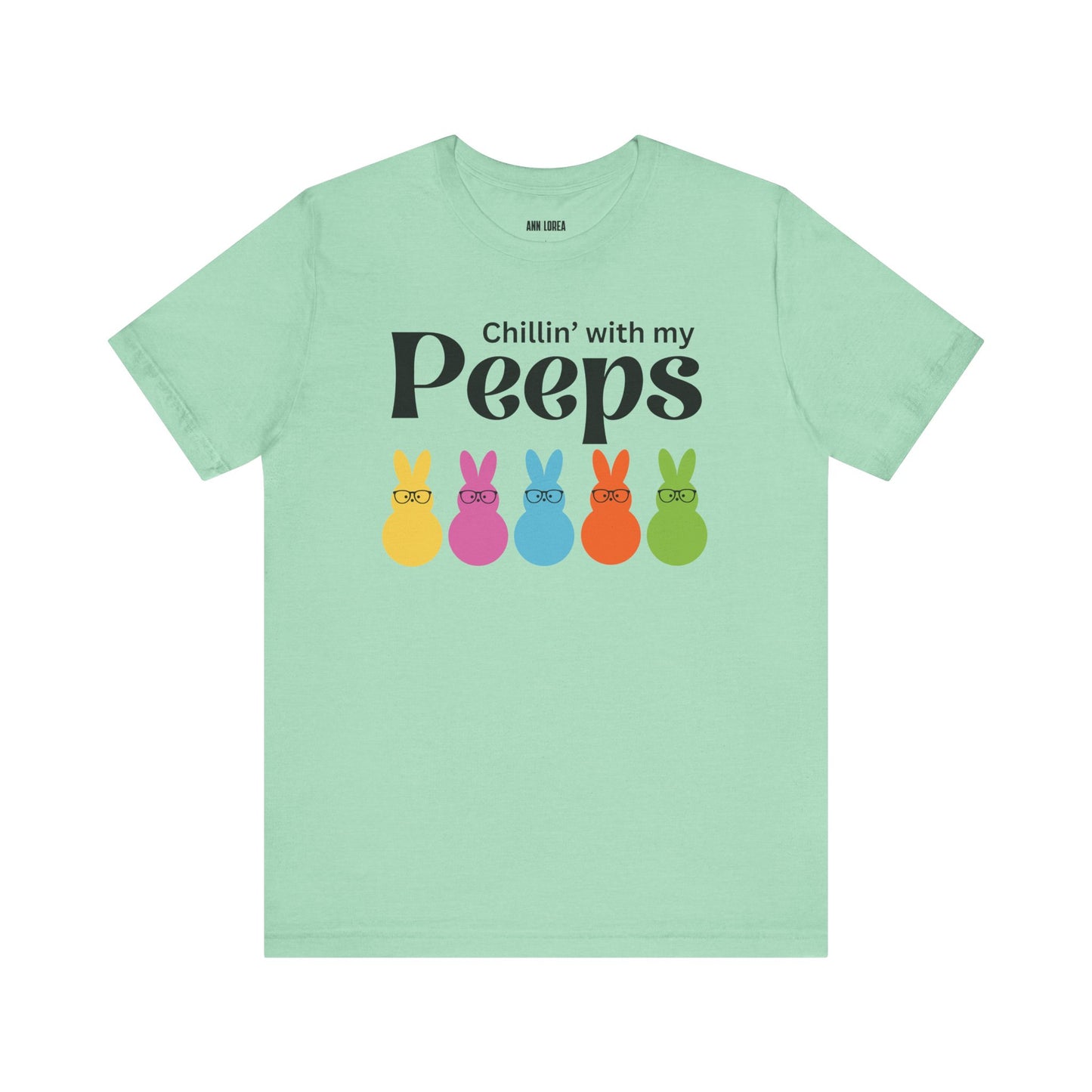 Chillin’ with my Peeps Short Sleeve T-shirt