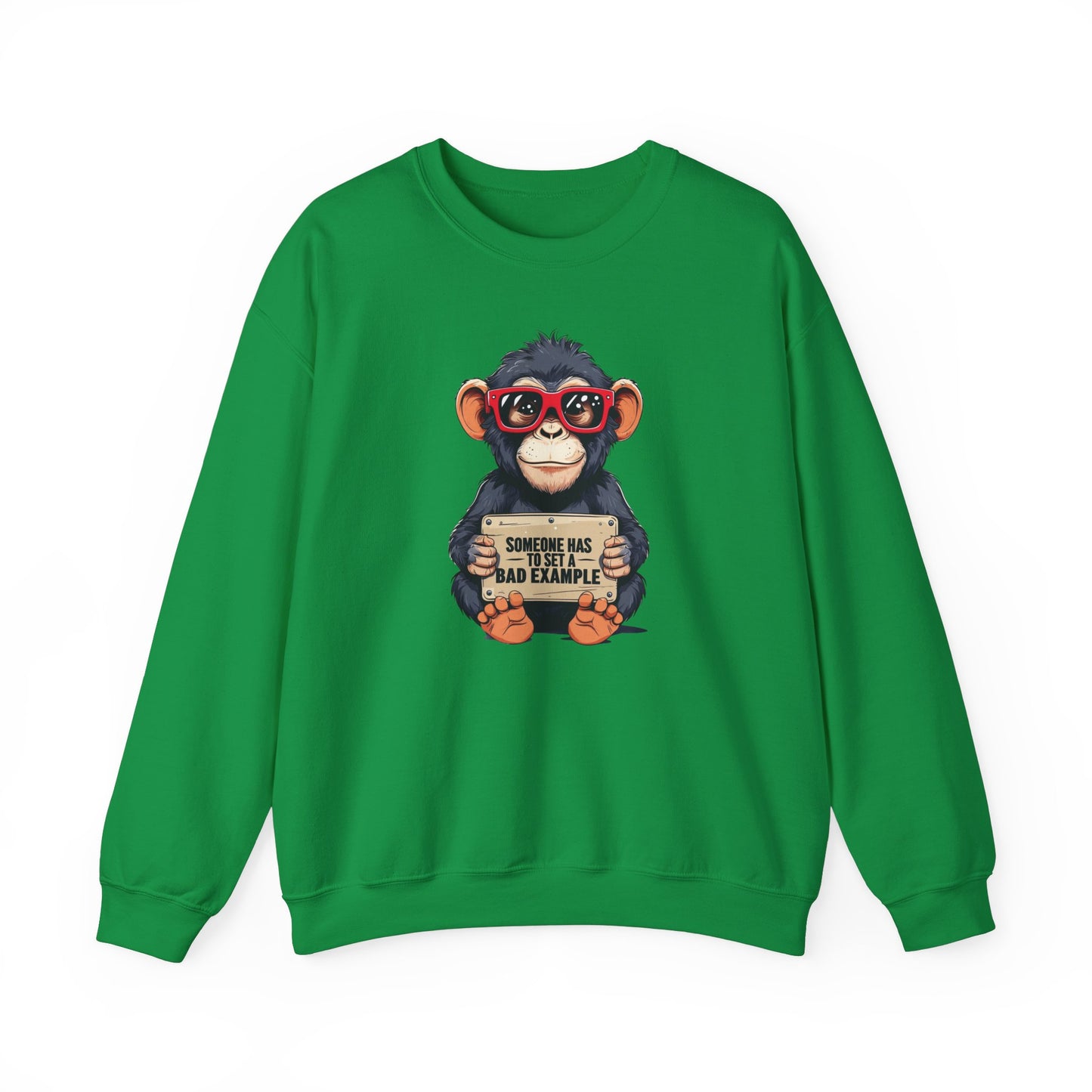 Someone Has To Set A Bad Example Crewneck Sweatshirt
