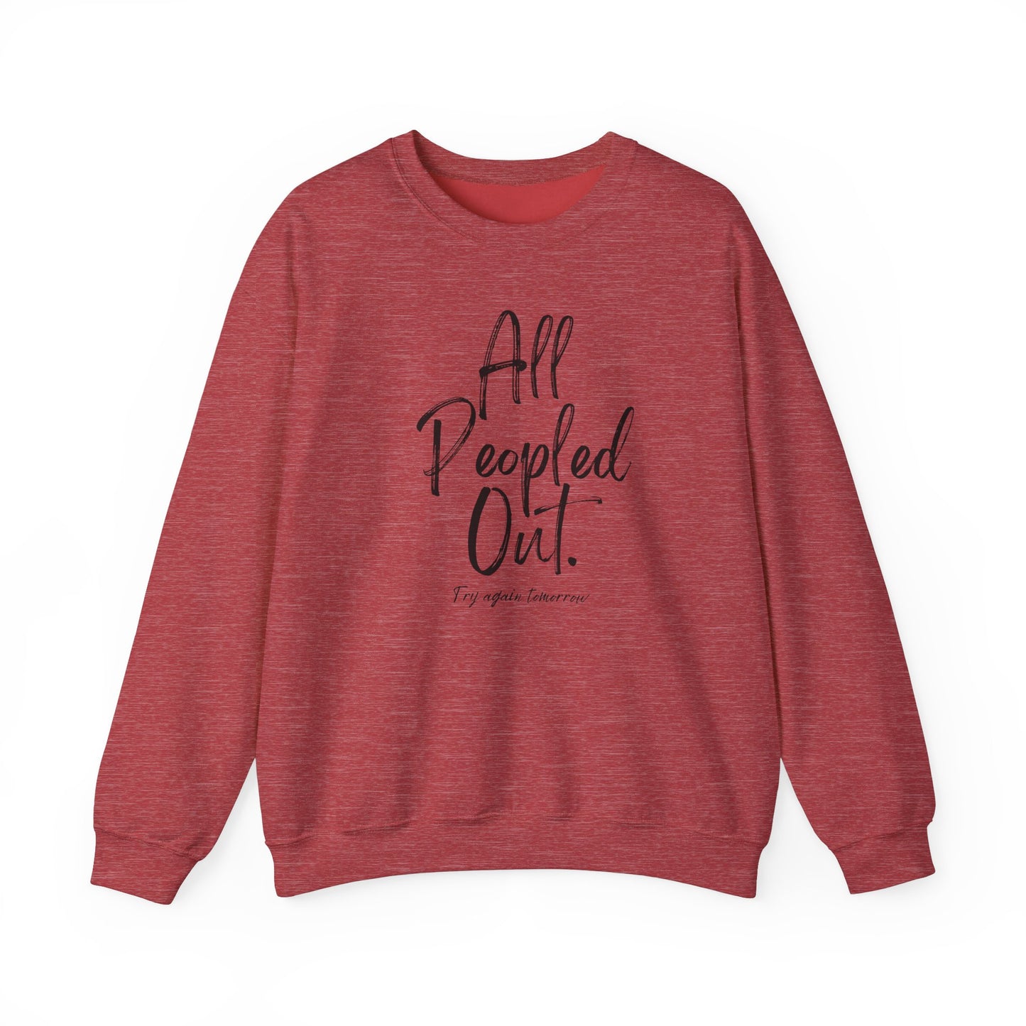 All Peopled Out Try Again Tomorrow Crewneck Sweatshirt