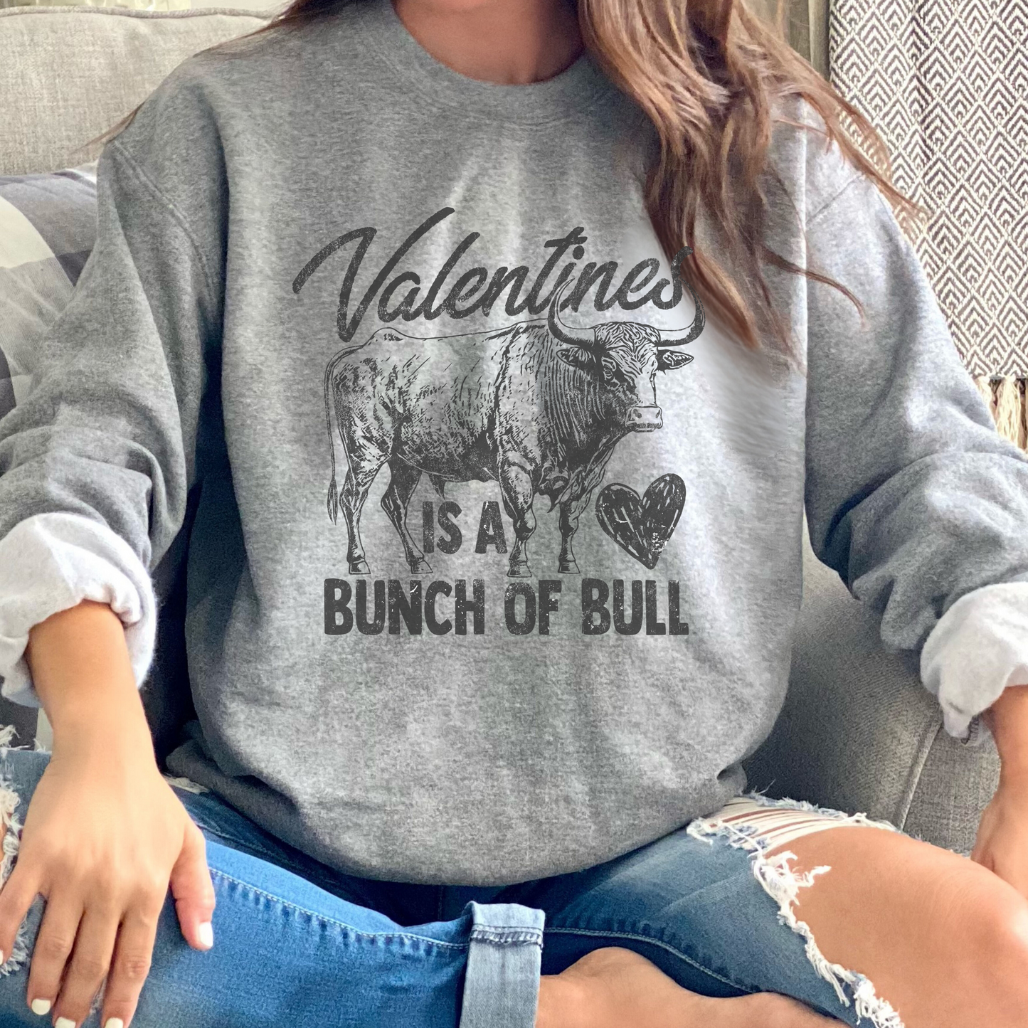 Valentine’s Is A Bunch Of Bull Graphic Crewneck Sweatshirt