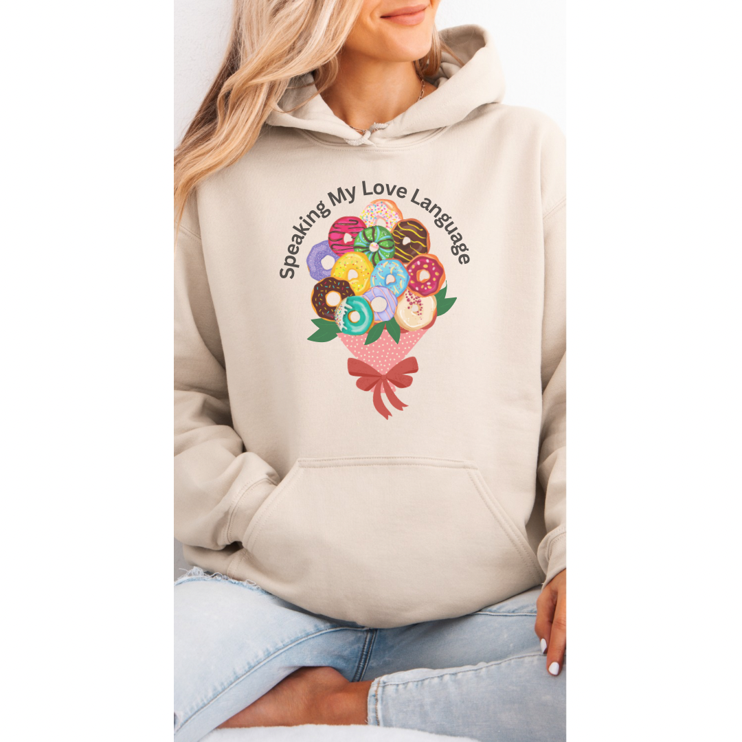 Speaking my Love Language Donut Bouquet Graphic Hooded Sweatshirt