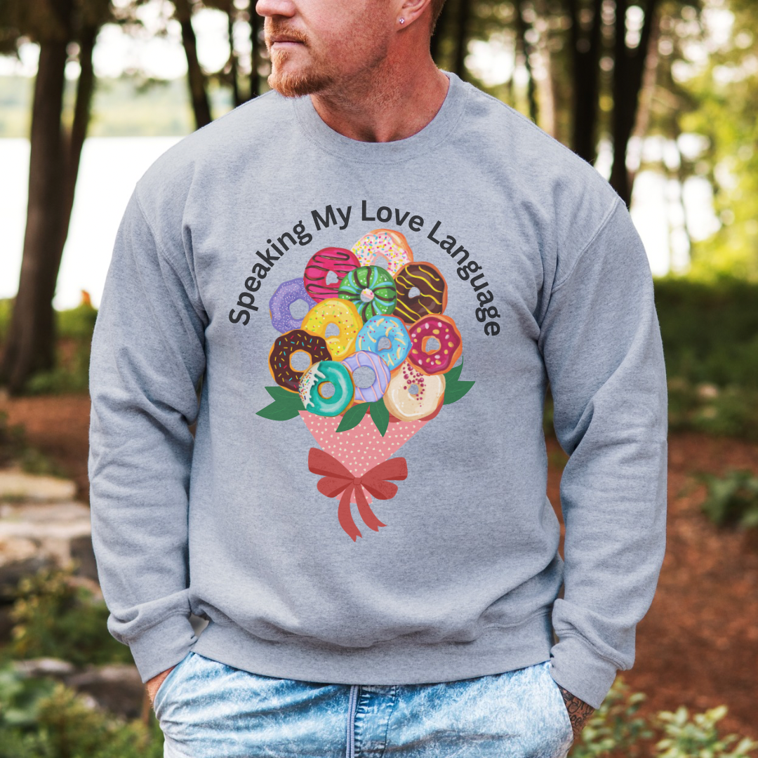 Speaking my Love Language Donut Bouquet Graphic Crewneck Sweatshirt