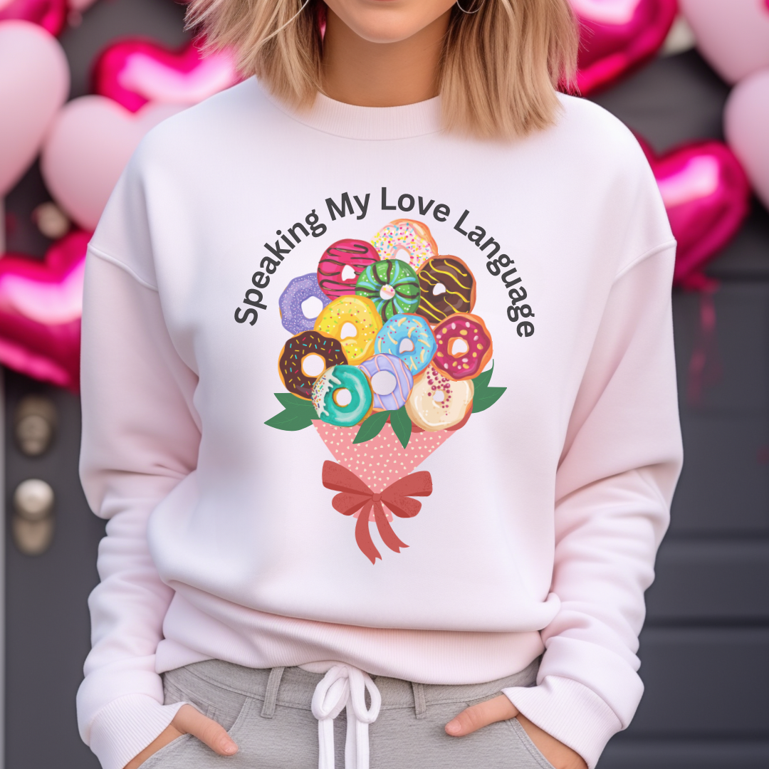 Speaking my Love Language Donut Bouquet Graphic Crewneck Sweatshirt