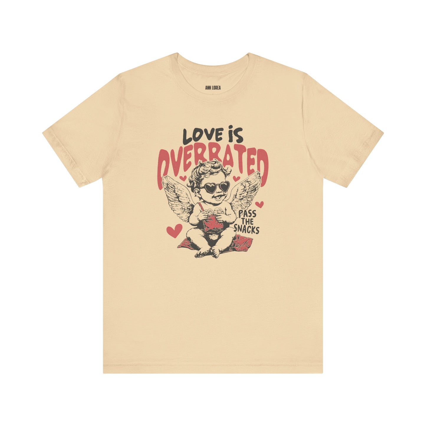 Love is Overrated, Pass the Snacks Graphic T-Shirt