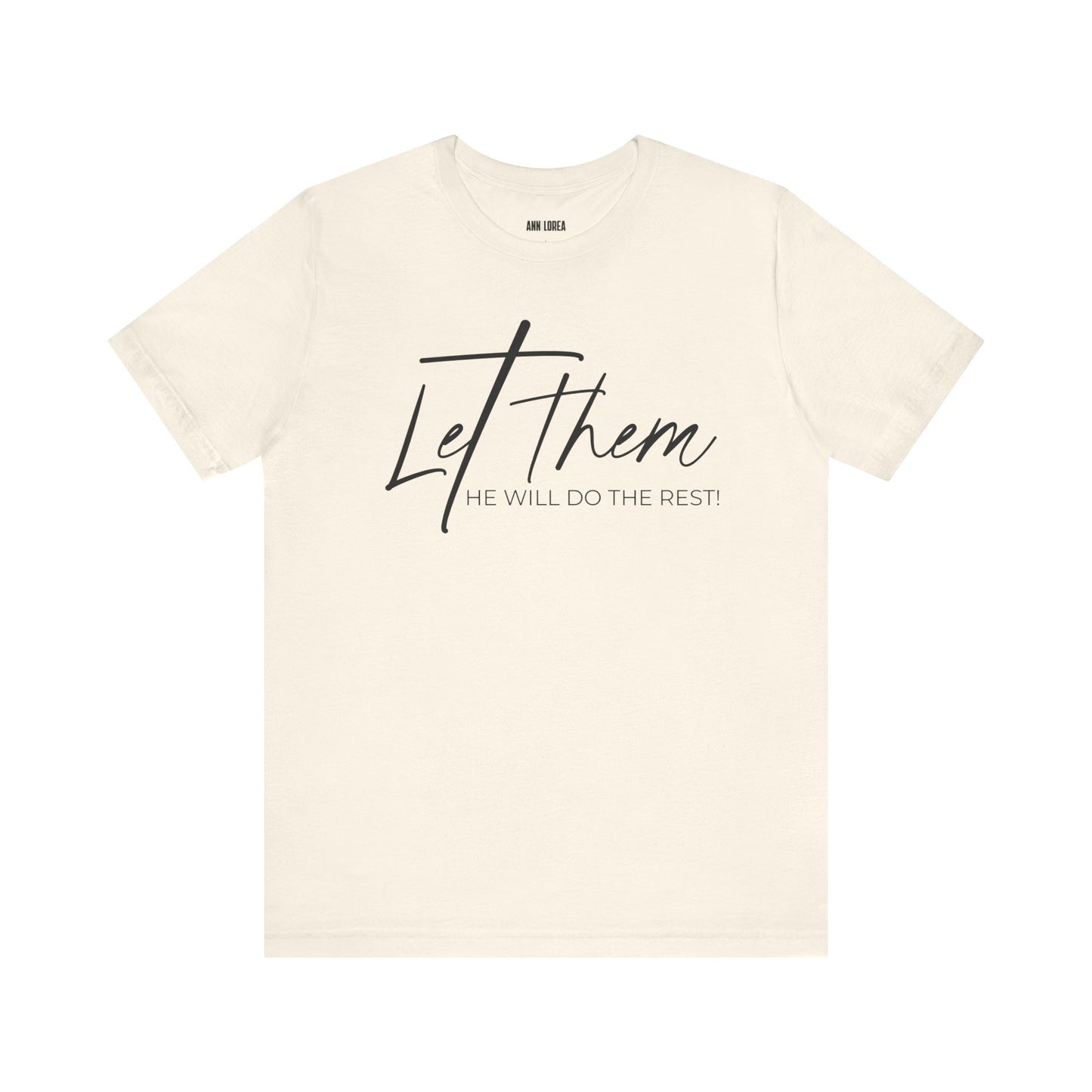 Let Them He Will Do The Rest Short Sleeve T-shirt