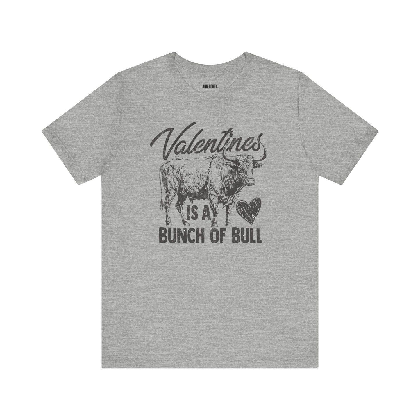 Splattered Valentine’s Is A Bunch Of Bull Graphic T-Shirt