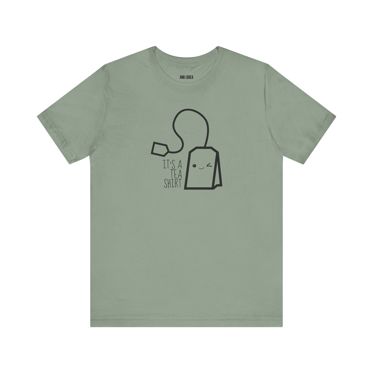 It’s A Tea Shirt T-Shirt, Festive Apparel, Gift