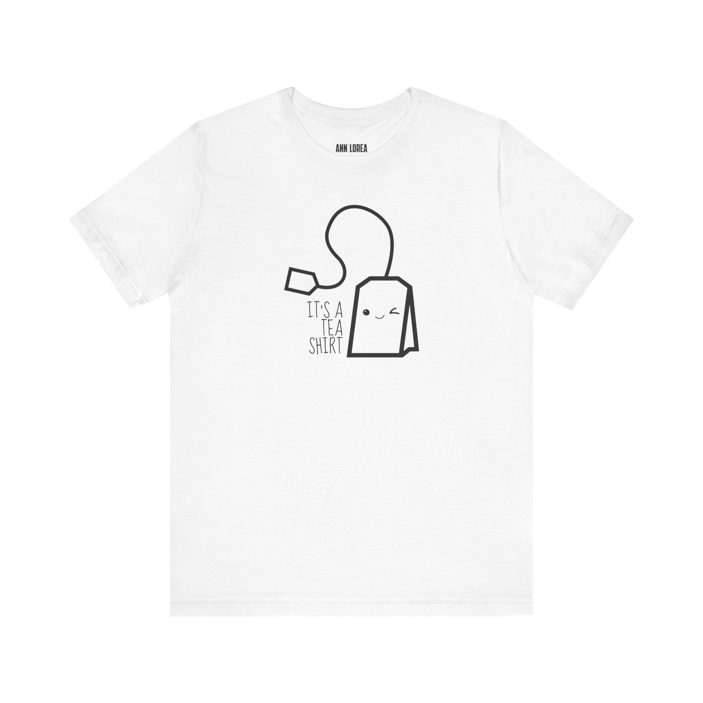 It’s A Tea Shirt T-Shirt, Festive Apparel, Gift