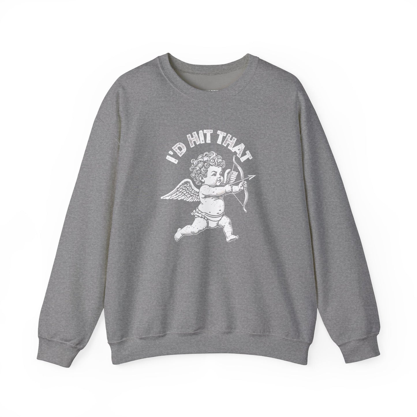 Cupid I’d hit that Crewneck Sweatshirt
