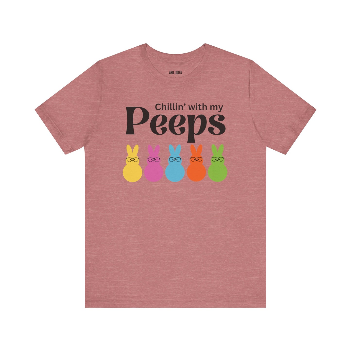 Chillin’ with my Peeps Short Sleeve T-shirt