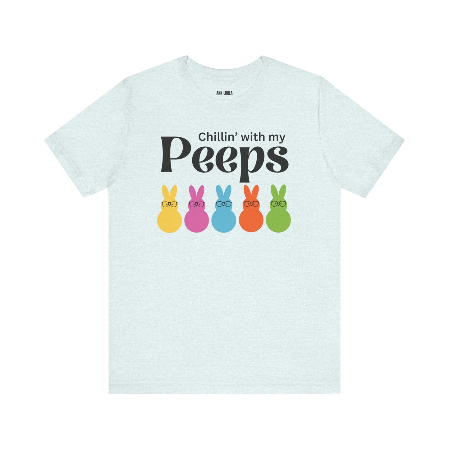 Chillin’ with my Peeps Short Sleeve T-shirt