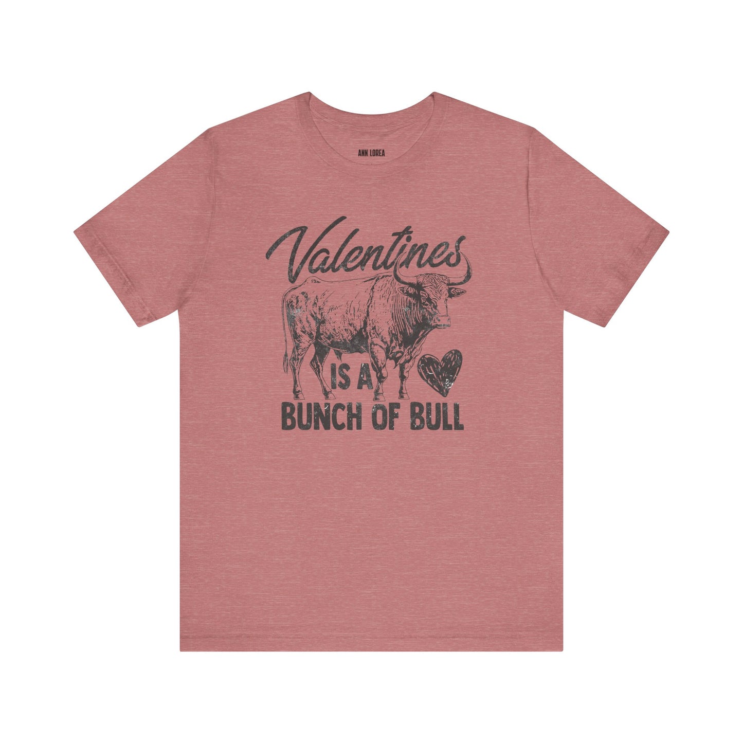 Splattered Valentine’s Is A Bunch Of Bull Graphic T-Shirt