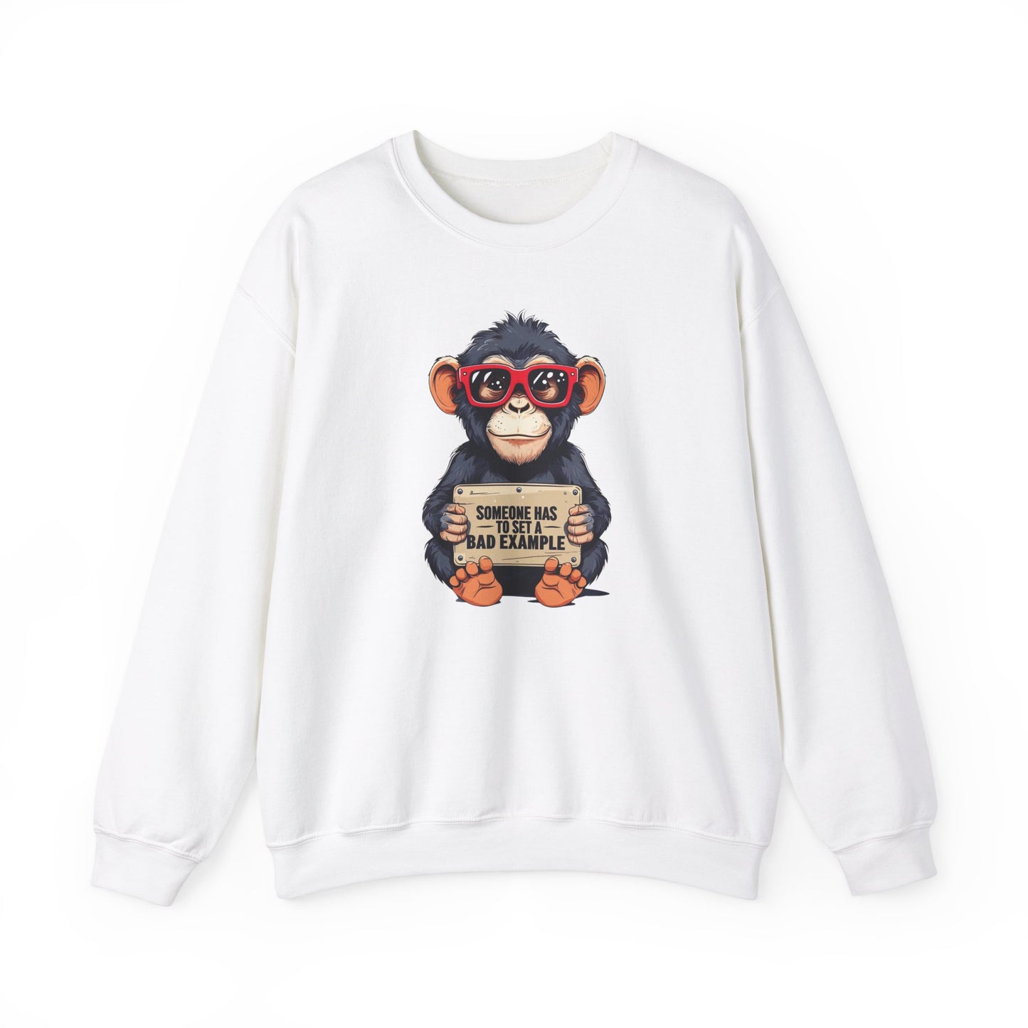 Someone Has To Set A Bad Example Crewneck Sweatshirt