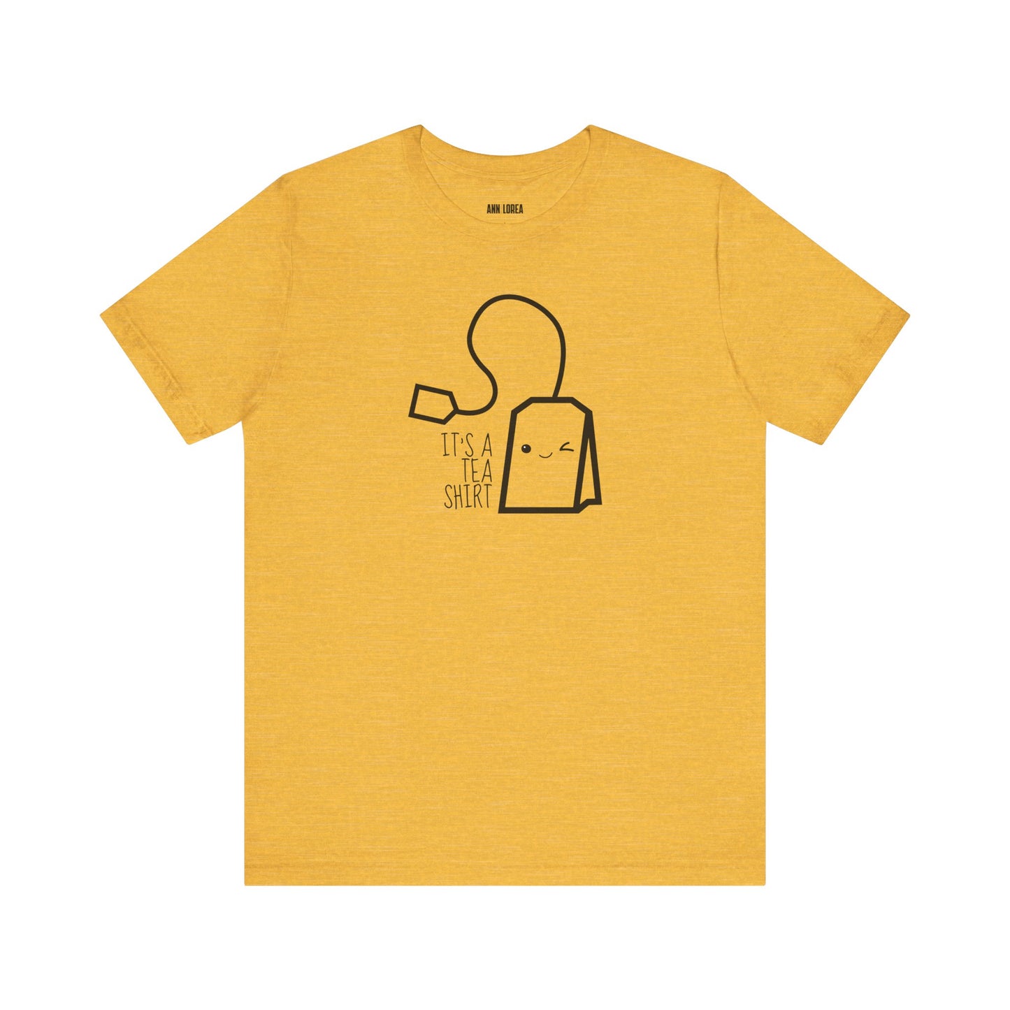 It’s A Tea Shirt T-Shirt, Festive Apparel, Gift