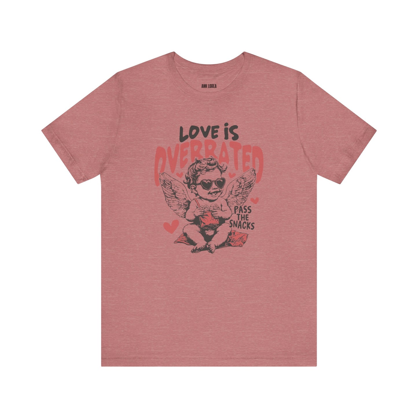 Love is Overrated, Pass the Snacks Graphic T-Shirt