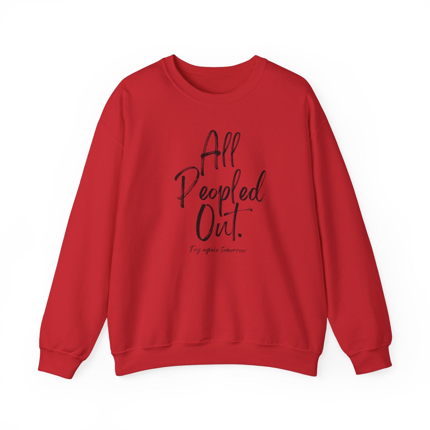 All Peopled Out Try Again Tomorrow Crewneck Sweatshirt