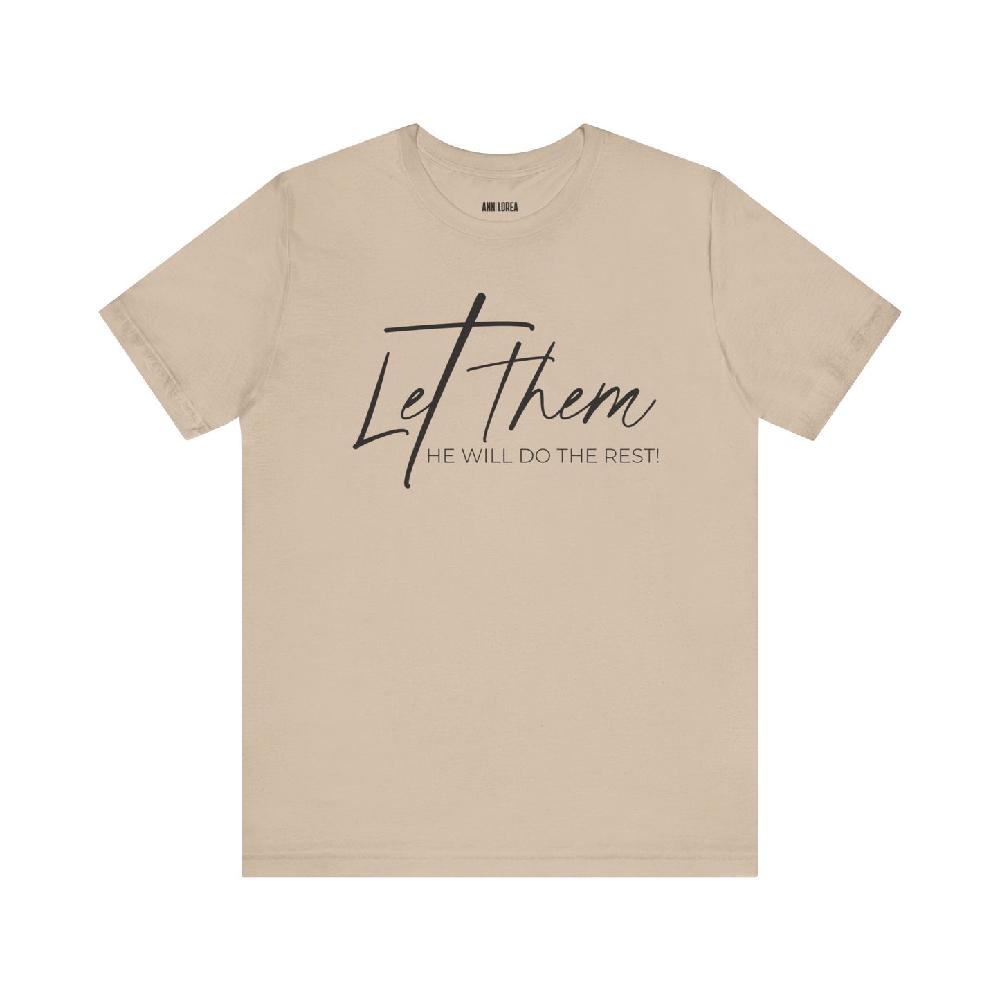 Let Them He Will Do The Rest Short Sleeve T-shirt