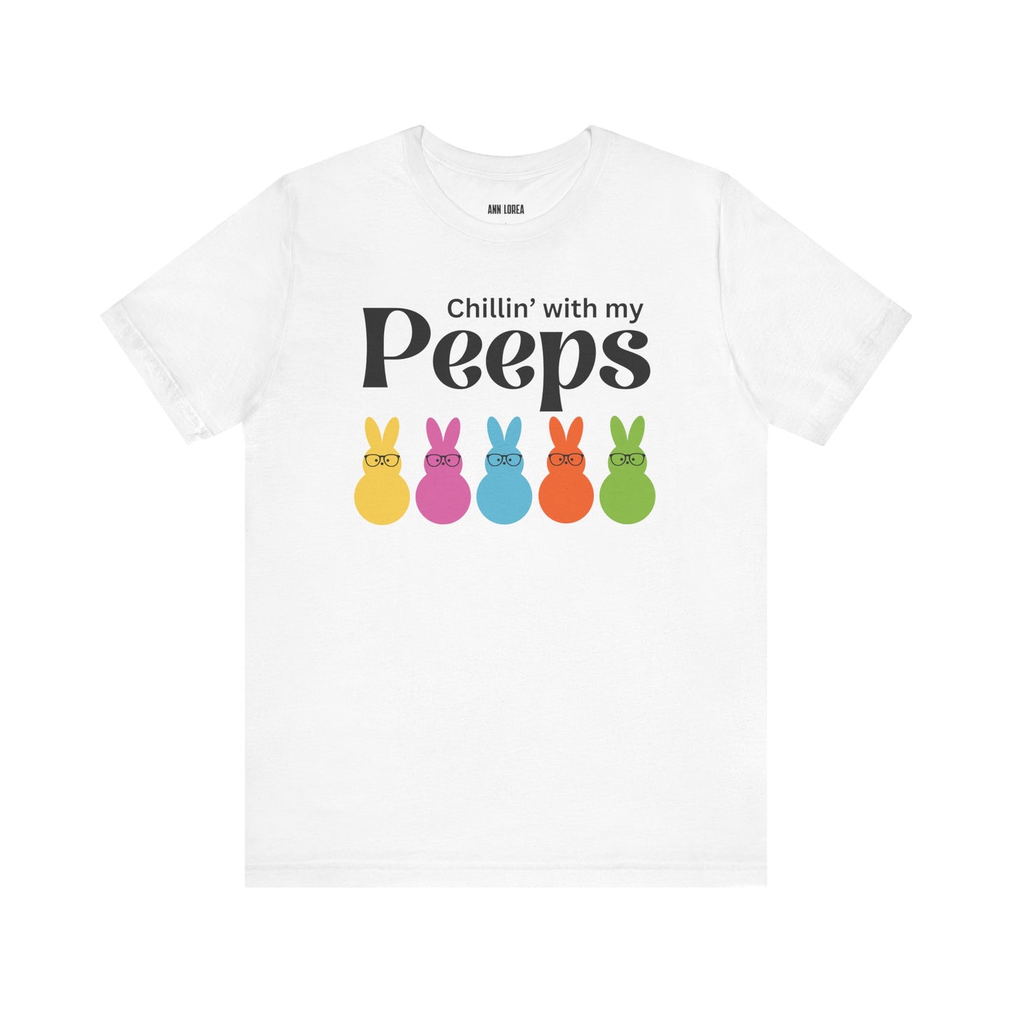 Chillin’ with my Peeps Short Sleeve T-shirt